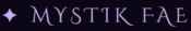 Mystik Fae